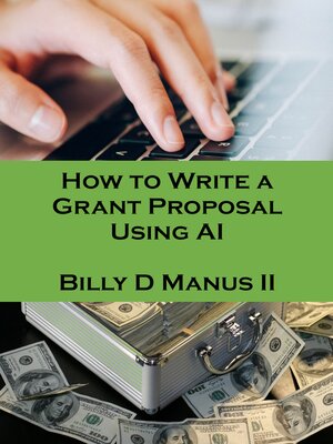 cover image of How to Write a Grant Proposal Using AI